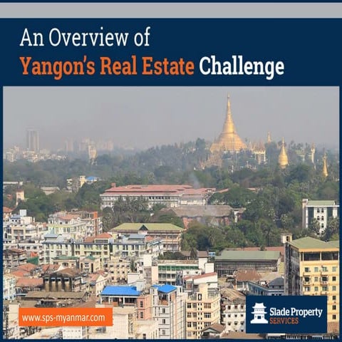 An Overview of Yangon’s Real Estate Challenges | PPTX