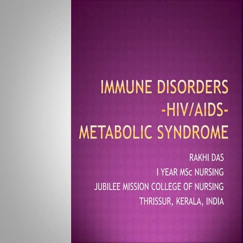 IMMUNE DISORDERS, HIV/AIDS, METABOLIC SYNDROME