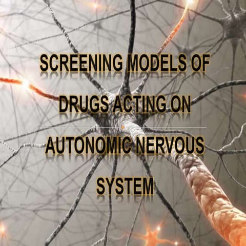 Screening of Drugs acting on ANS