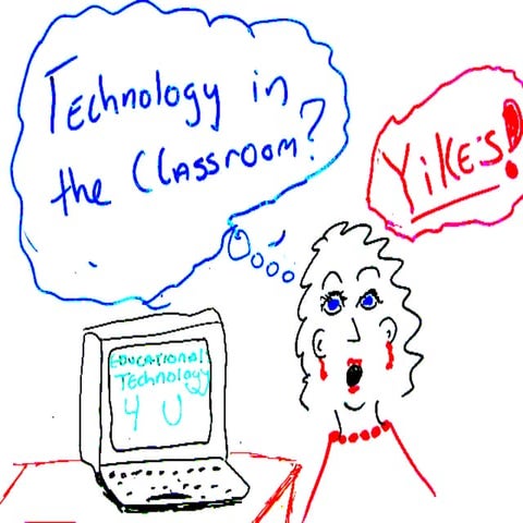 Technology in My Classroom? Yikes!