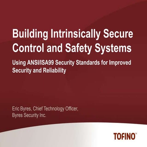 ANSI/ISA-99 and Intrinsically Secure Systems (May 2009)