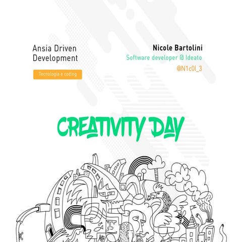 Anxiety driven development - Creativity Day 2017