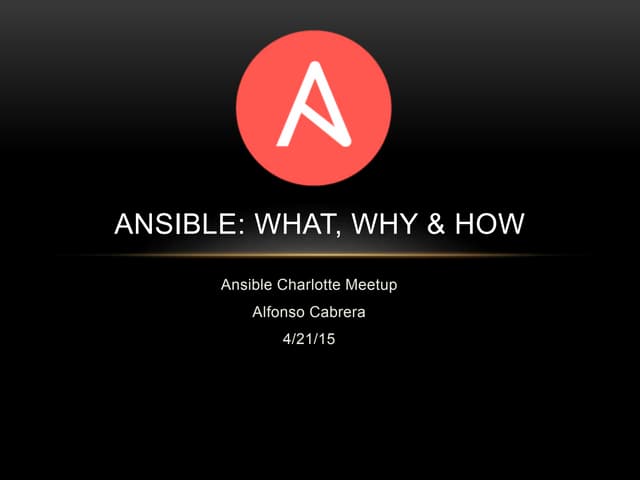 Ansible: What, Why & How