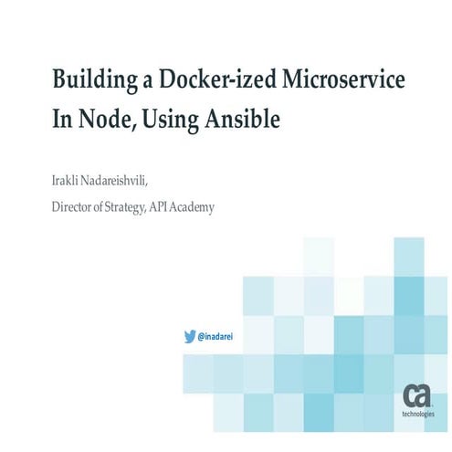 AnsibleBuilding a Docker-ized Microservice  In Node, Using Ansible - AnsibleF...