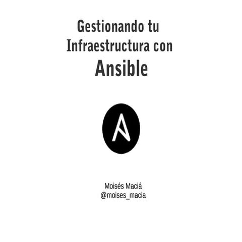 Gestionando tu infraestructura con Ansible 