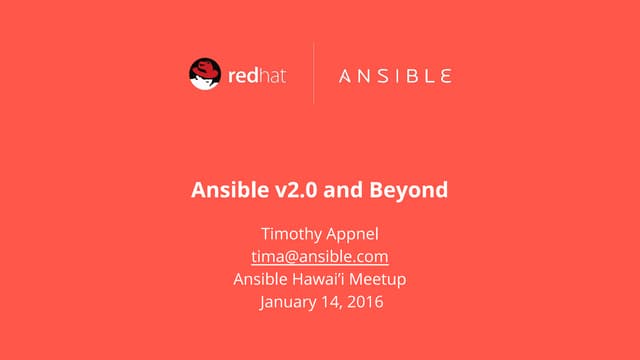 Ansible v2 and Beyond (Ansible Hawai'i Meetup)