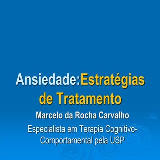 Ansiedade estratégias de tratamento...