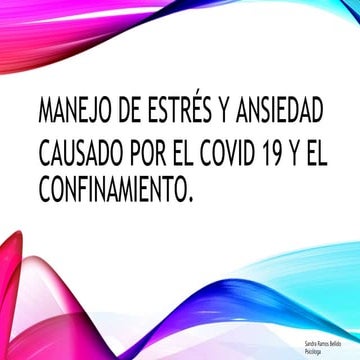 Manejo de estrés y ansiedad causado por Covid 19 y confinamiento