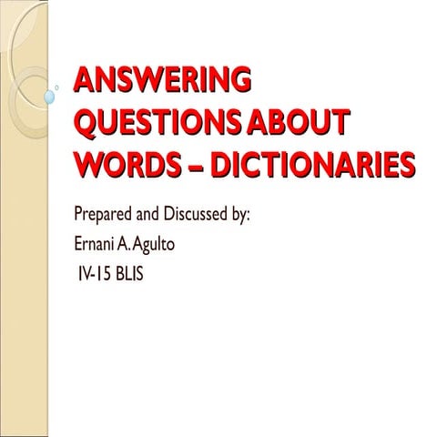 Answering questions about words – dictionaries