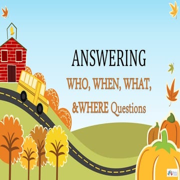 Answering who, when, what, and where questions | PPT