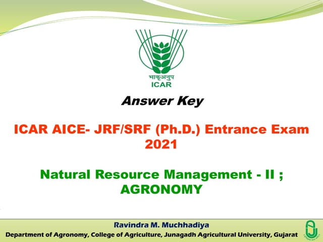 Answer Key ICAR AICE- JRF/SRF (Ph.D.) Entrance Exam 2021 ; Natural Resource Management - II ; AGRONOMY