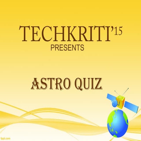 Techkriti 2015 prelims Astro Quiz