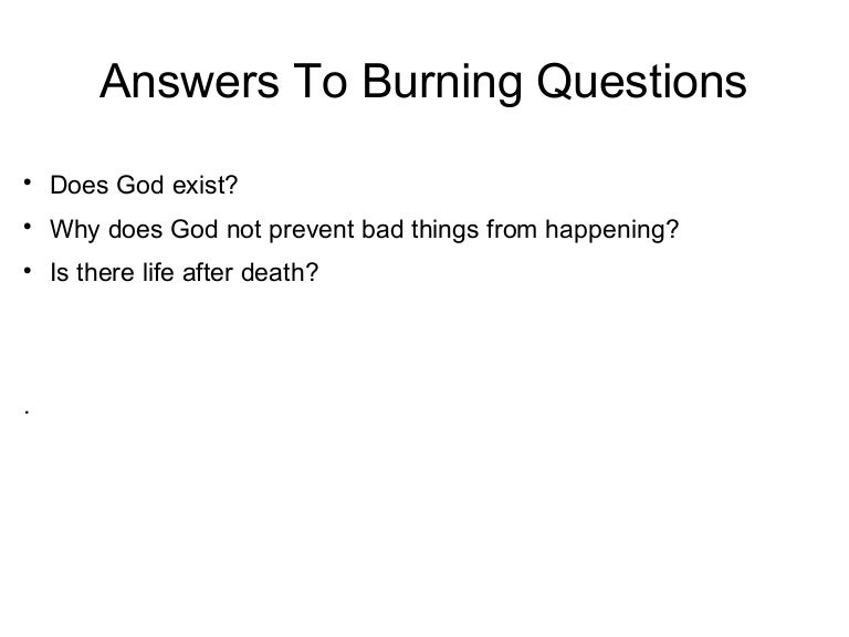 Answers To Burning Questions