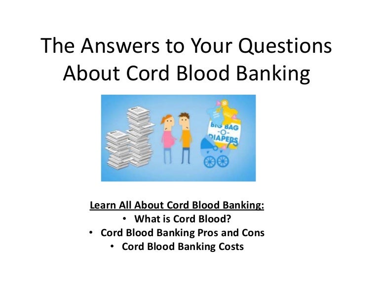 Answers To Your Questions About Cord Blood Banking