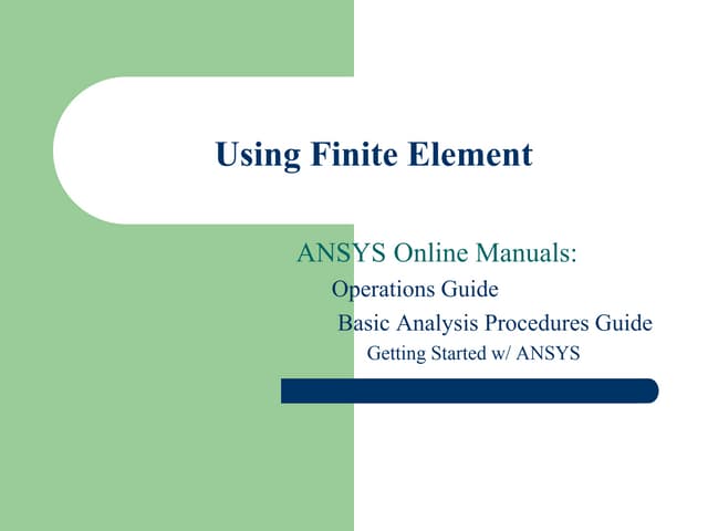 ANSYS Intro Numerical analysis using ANSYS