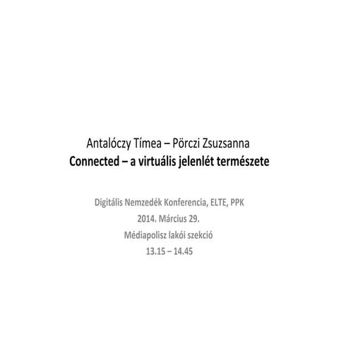 Connected - a folytonos jelenlét temészete