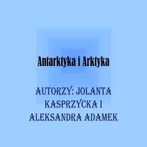 Antarktyda i arktyka | PPTX