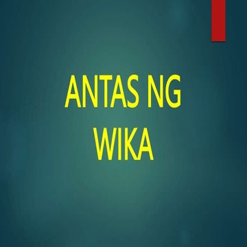 ANTAS NG WIKA.pptx