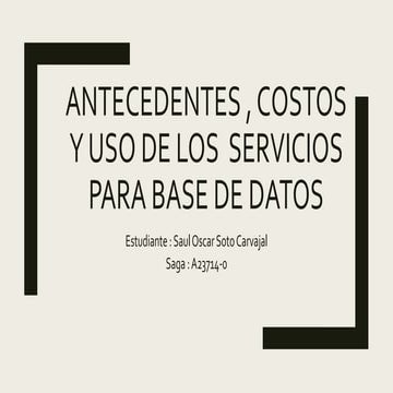 ANTECEDENTES , COSTOS Y USO DE LOS  SERVICIOS.pptx
