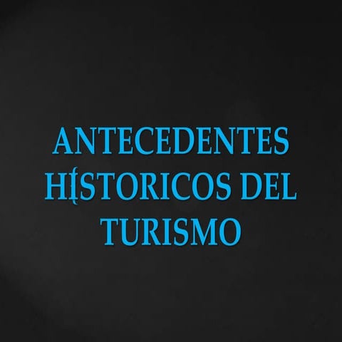 Antecedentes históricos del turismo