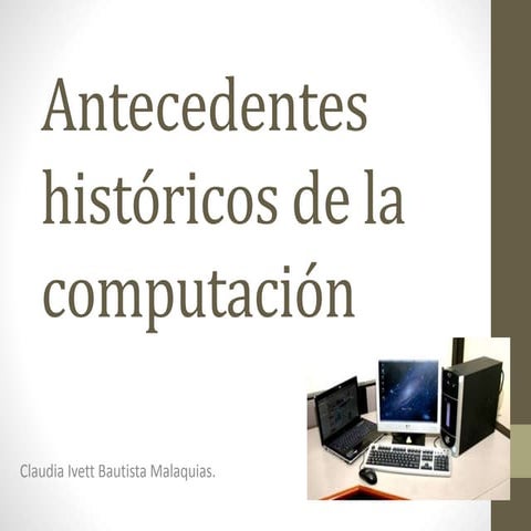 Antecedentes históricos de la computación. 