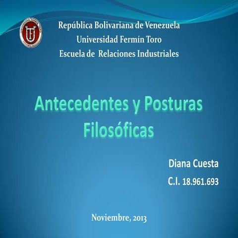 Antecedentes y posturas filosoficas diana