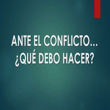 Ante el conflicto qué debo hacer