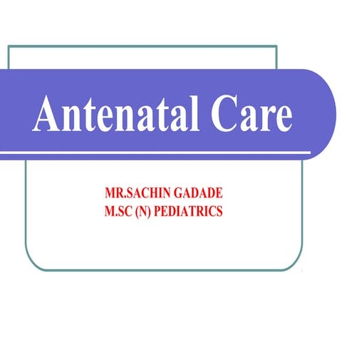antenatalcare-171226080558.pptx