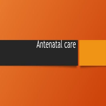 Antenatal and pregnancy women. care.pptx