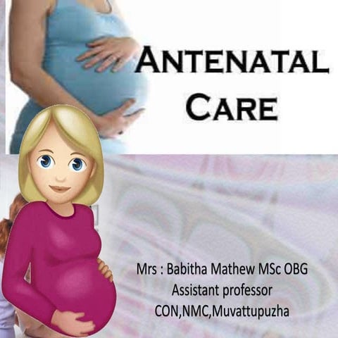 Antenatal care /objectives/history collection abdominal examination