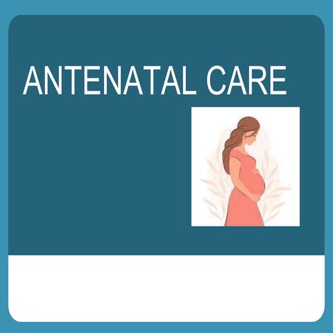 ANTENATAL CARE OF...................  .ppt