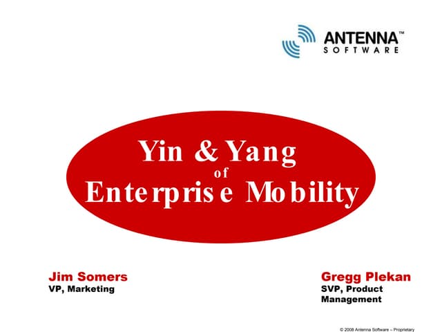 Yin & Yang of Enterprise Mobility:  Gartner Mobile & Wireless 2008