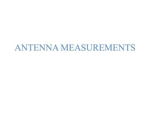 Antenna Measurement techniques indoor and outdoor