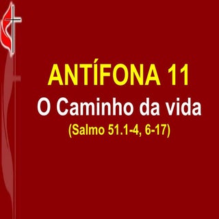 Antífona 11 (sl 51)