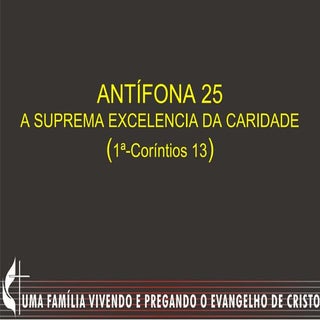 Antífona 25 1 co 13-