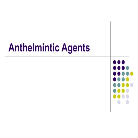 Anthelmintic Agent.pptx by Mrs. Manjushri P. Dabhade
