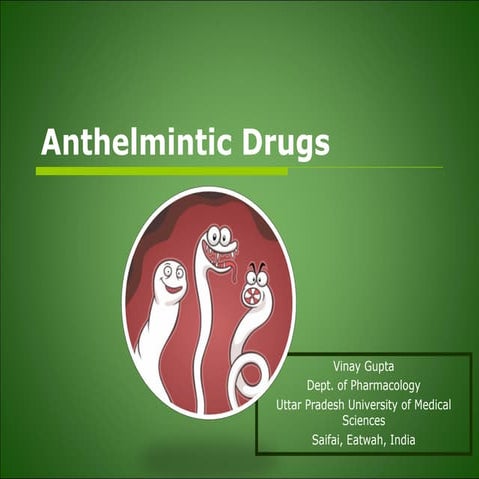 Anthelmintic drugs   vinay gupta