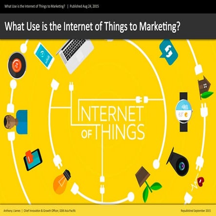 What Use is the Internet of Things to Marketing?