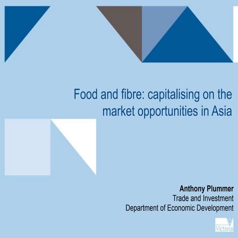 Food and Fibre: Capitalising on Asian Market Opportunities