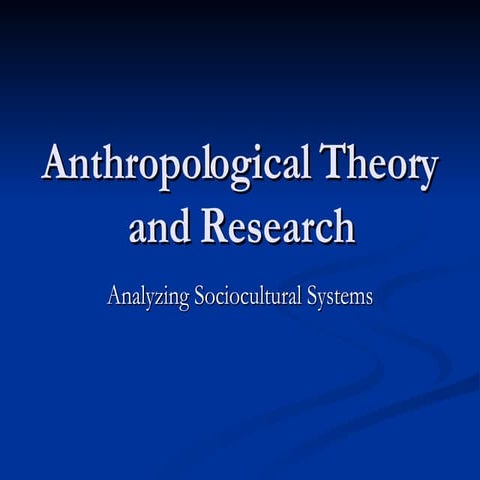 Anthropological Research and Theory | PPT