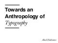 Towards an Anthropology of Typography