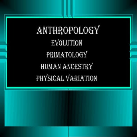 Evolution, Primatology, Human Ancestry, Physical variation