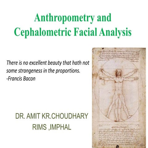 Anthropometry and cephalometric facial analysis