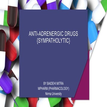 Anti-adrenergic drugs ( sympatholytic )