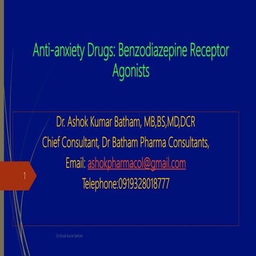 Anti-anxiety Drugs:Benzodiazepine Receptor Agonists. Dr. Ashok Kumar Batham, ...