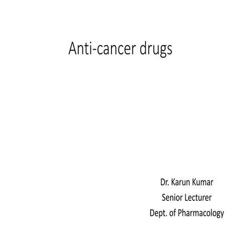 Anti-cancer drugs | PPT