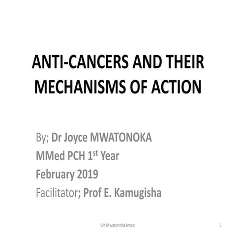 Anti-cancers and their mechanism of action