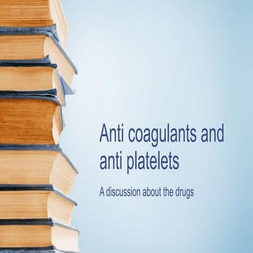 Anti coagulants and anti platelets- mrcem