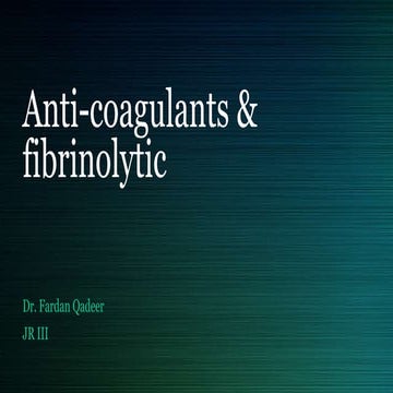 Anti coagulants & fibrinolytics