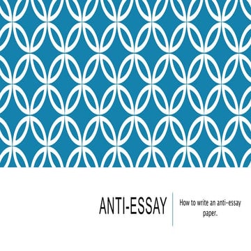 Anti essay | PPTX